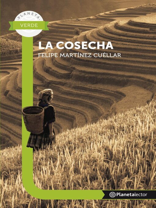 Title details for La cosecha--Planeta Lector by Felipe Martínez Cuéllar - Wait list